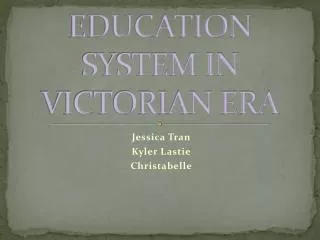 EDUCATION SYSTEM IN VICTORIAN ERA