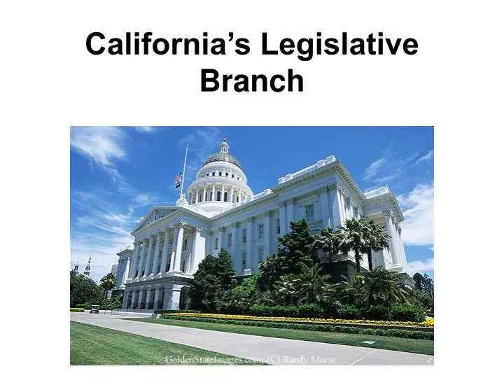 california s legislative branch