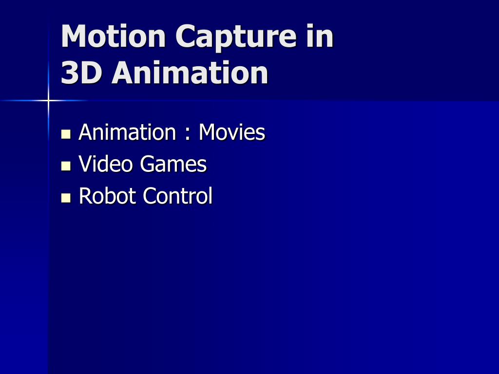 PPT - Motion Capture in 3D Animation PowerPoint Presentation, free ...