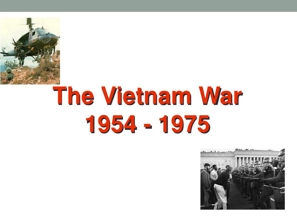 PPT - The Vietnam War 1954 - 1975 PowerPoint Presentation, free ...