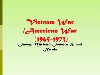 Vietnam War /American War (1965-1973)