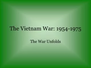 The Vietnam War: 1954-1975