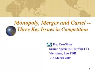 Monopoly, Merger and Cartel -- Three Key Issues in Competition