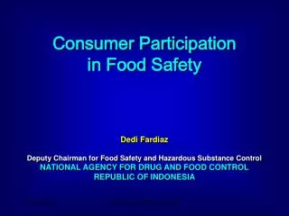 Consumer Participation in Food Safety Dedi Fardiaz