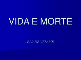 vida e morte