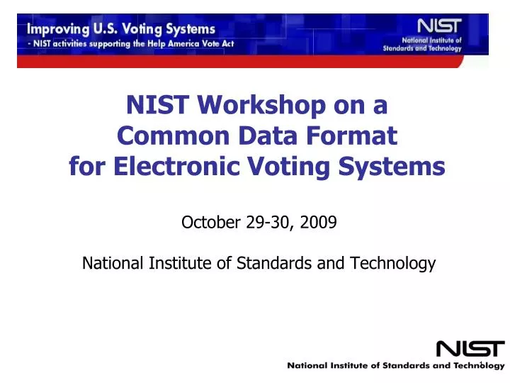 nist workshop on a common data format for electronic voting systems