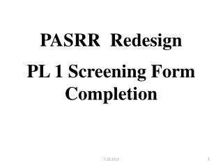PASRR Redesign PL 1 Screening Form Completion