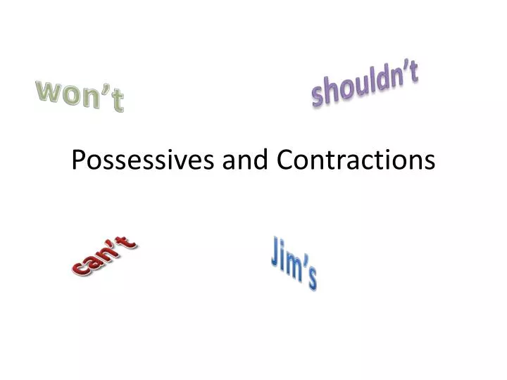 possessives and contractions