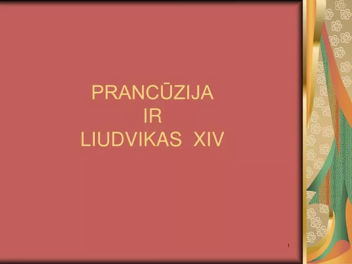 pranc zija ir liudvikas xiv