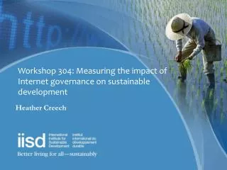 Workshop 304: Measuring the impact of Internet governance on sustainable development