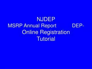 NJDEP MSRP Annual Report DEP- Online Registration Tutorial