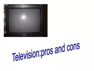 Television:pros and cons