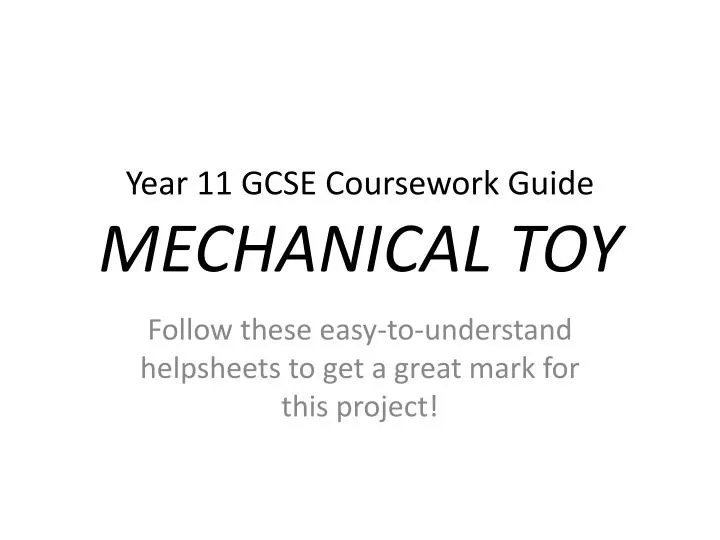 year 11 gcse c oursework guide mechanical toy