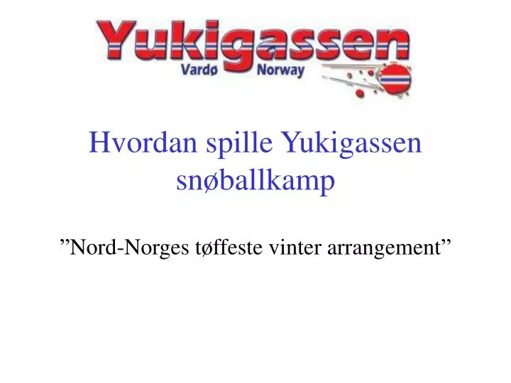 hvordan spille yukigassen sn ballkamp