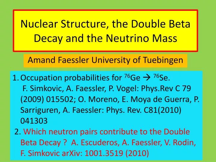 nuclear structure the double beta decay and the neutrino mass