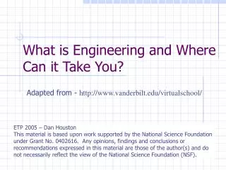 What is Engineering and Where Can it Take You?