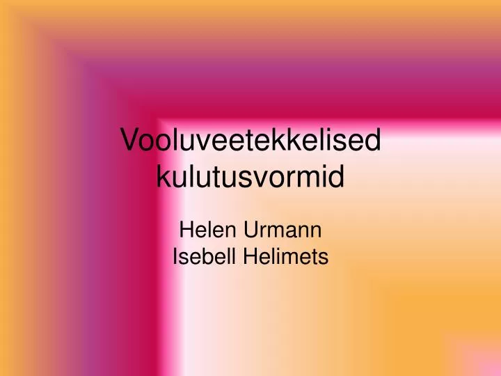 vooluveetekkelised kulutusvormid