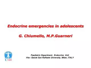 Endocrine emergencies in adolescents G. Chiumello, M.P.Guarneri