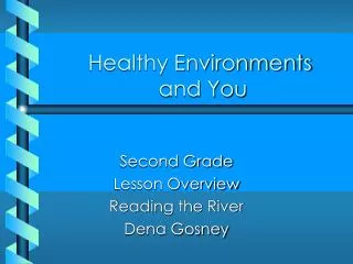 Healthy Environments and You