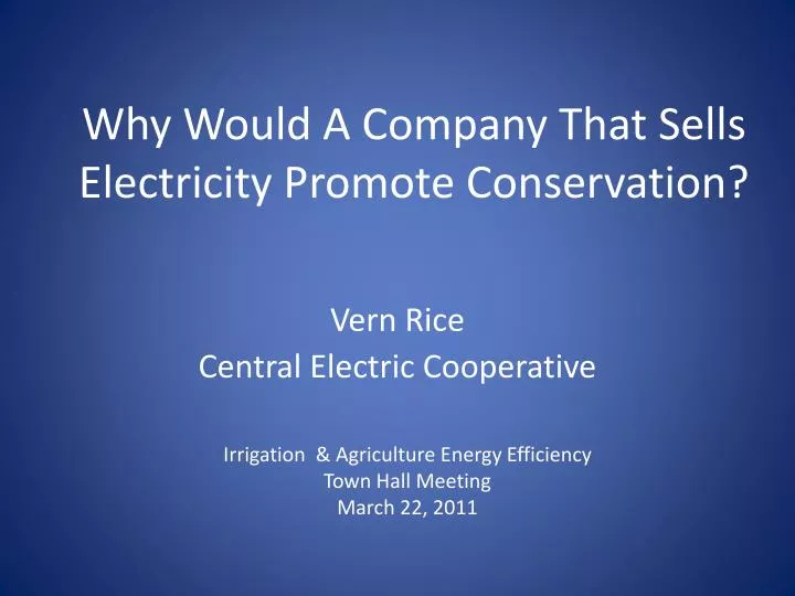 why would a company that sells electricity promote conservation