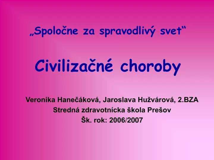 spolo ne za spravodliv svet civiliza n choroby