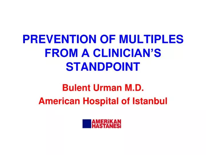 prevention of multiples from a clinician s standpoint