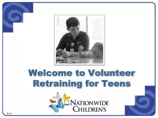 Welcome to Volunteer Retraining for Teens