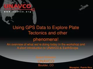Using GPS Data to Explore Plate Tectonics and other phenomena!