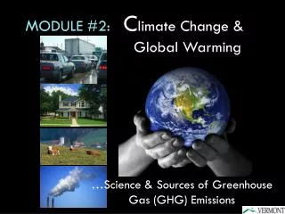 M ODULE #2: C limate Change &amp; 				Global Warming