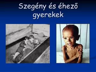 Szegény és éhező gyerekek