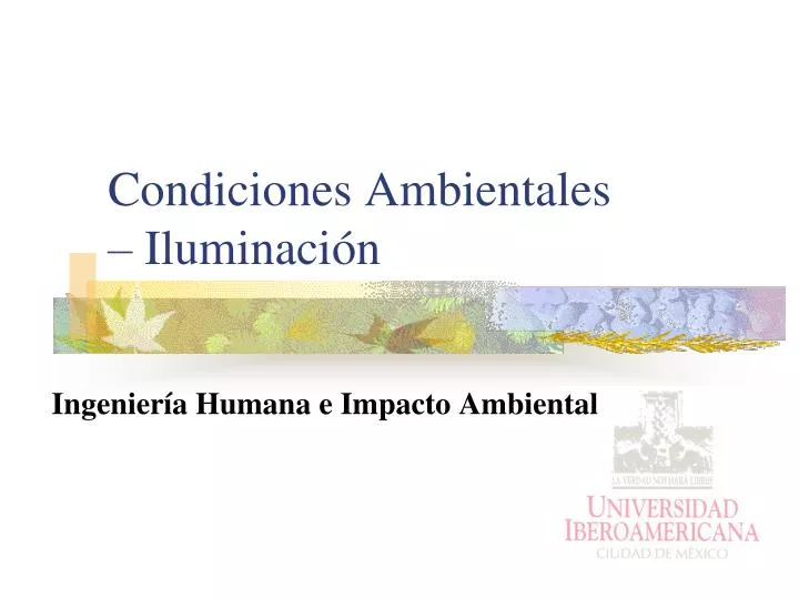 condiciones ambientales iluminaci n