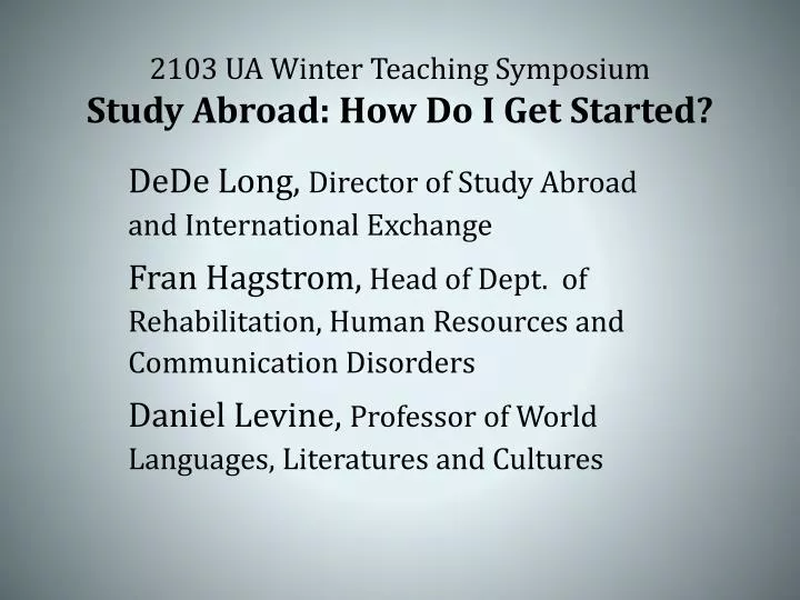 2103 ua winter teaching symposium study abroad how do i get started