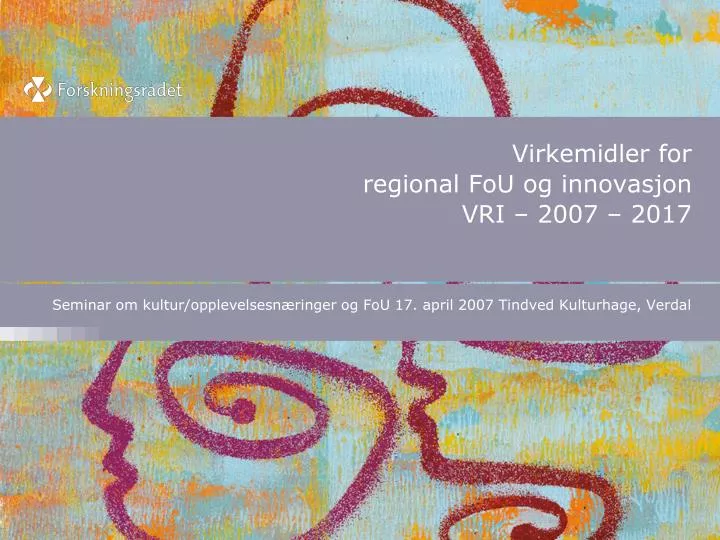 virkemidler for regional fou og innovasjon vri 2007 2017
