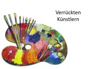 Verr ückten Künstlern