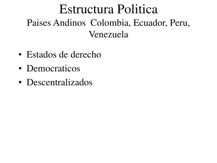estructura politica paises andinos colombia ecuador peru venezuela