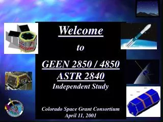 Welcome to GEEN 2850 / 4850 ASTR 2840 Independent Study Colorado Space Grant Consortium