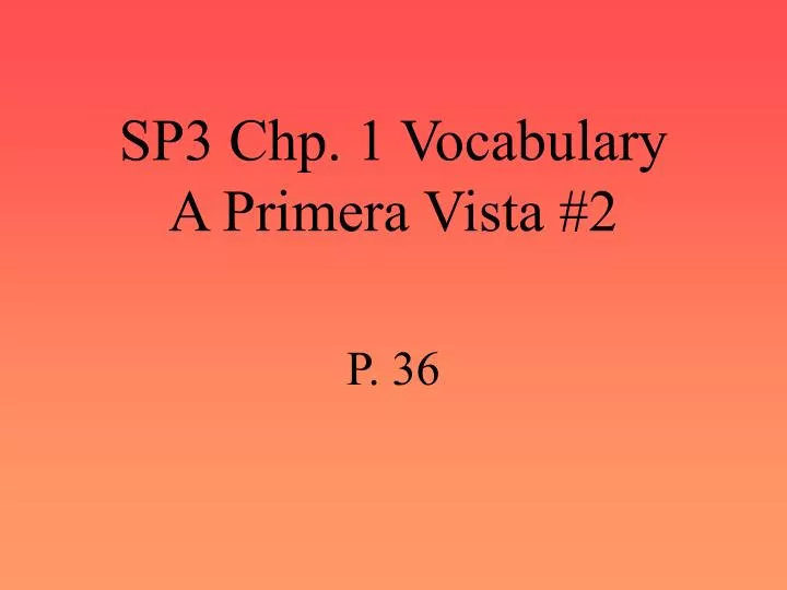 sp3 chp 1 vocabulary a primera vista 2