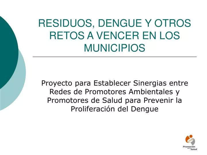 residuos dengue y otros retos a vencer en los municipios