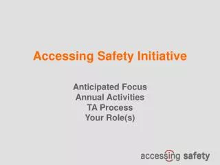 Accessing Safety Initiative