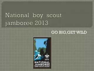 National boy scout jamboree 2013