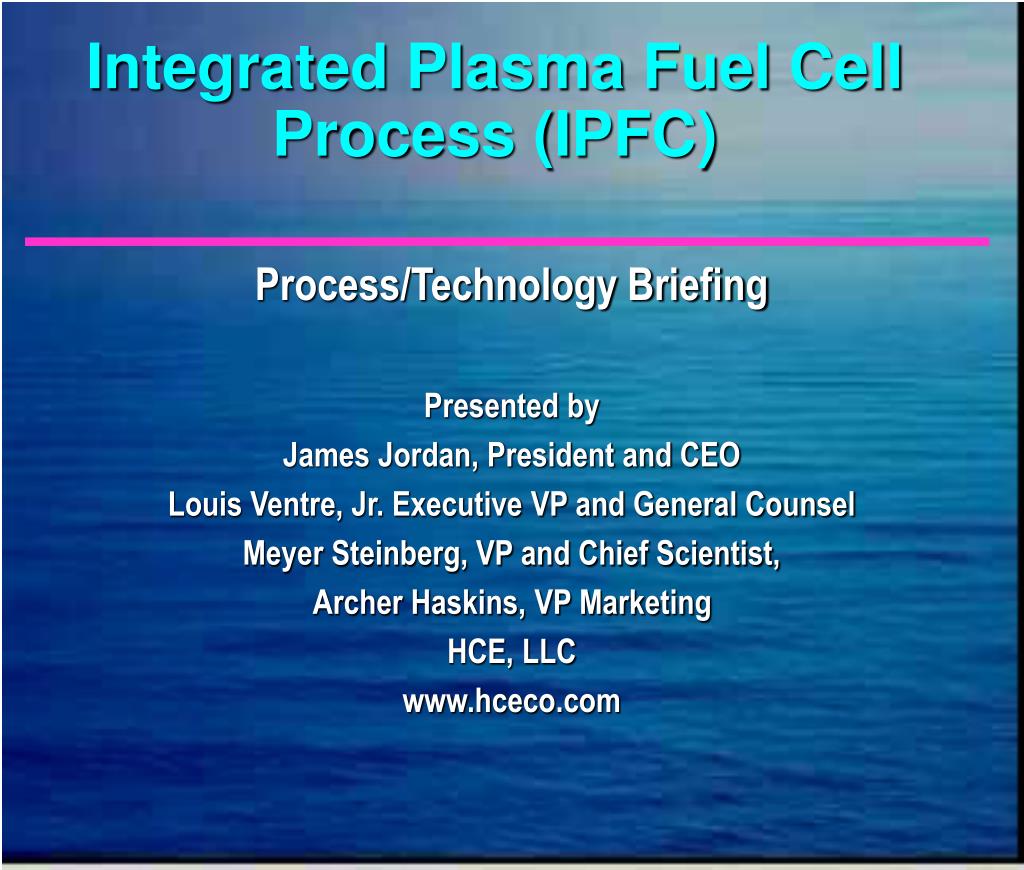 Ifpc Fuel Module PPT - Integrated Plasma Fuel Cell Process (IPFC) PowerPoint ...