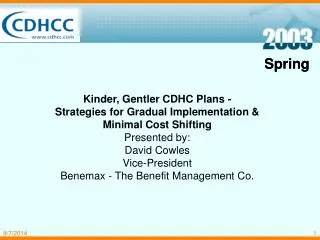 Kinder, Gentler CDHC Plans - Strategies for Gradual Implementation &amp; Minimal Cost Shifting