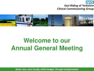 Welcome to our Annual General Meeting