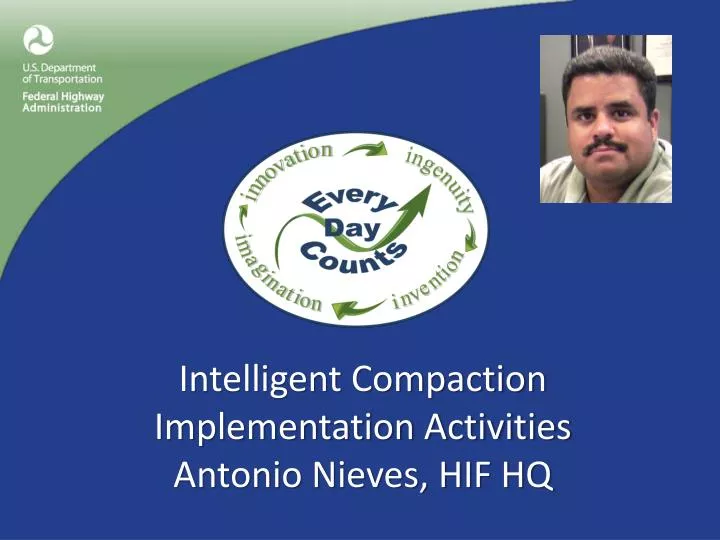 intelligent compaction implementation activities antonio nieves hif hq