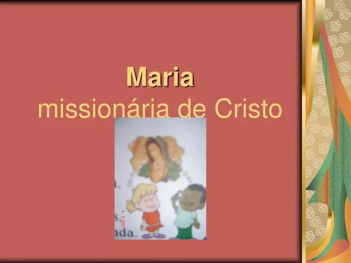 maria mission ria de cristo