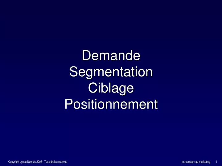 demande segmentation ciblage positionnement