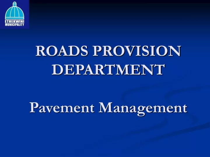 roads provision department pavement management