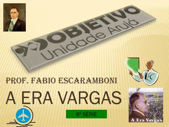 prof fabio escaramboni a era vargas