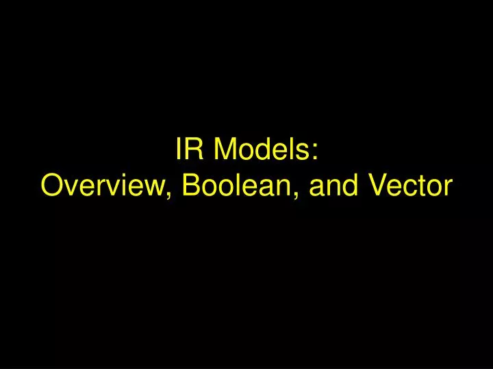 ir models overview boolean and vector