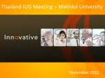 Thailand IUG Meeting – Mahidol University - slide 1
